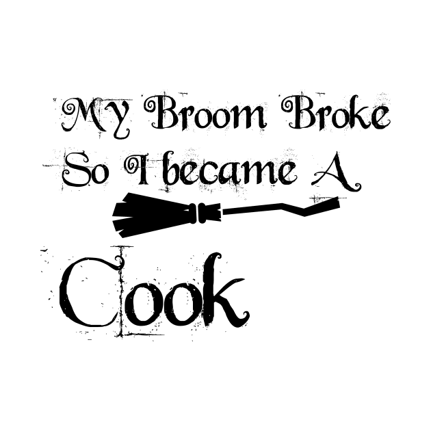 My broom broke so I became A Cook by Lin Watchorn 