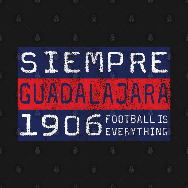 Football Is Everything - Siempre C.D. Guadalajara Chivas by FOOTBALL IS EVERYTHING