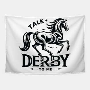 Talk Derby to Me – Fun Horse Racing Tee for Derby Day Tapestry