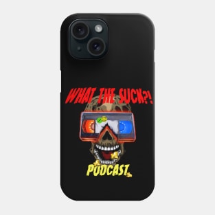 What the Suck Podcast Phone Case