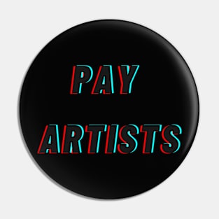 PAY ARTISTS Pin