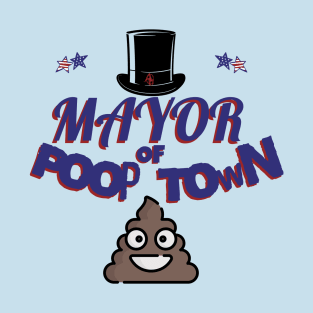 Funny Mayor of Poop Town T-Shirt