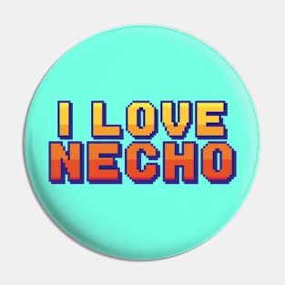 I Love Necho Pin