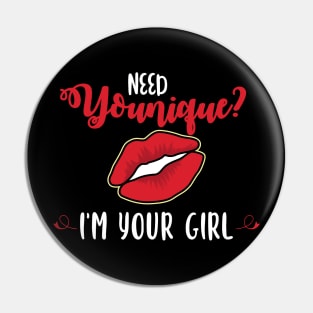 'Need YOUnique I'm Your Girl' Funny Women Pin