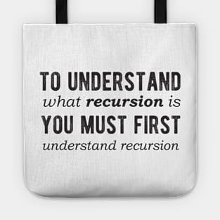 To understand recursion, you need to understand recursion - Light Color Tote