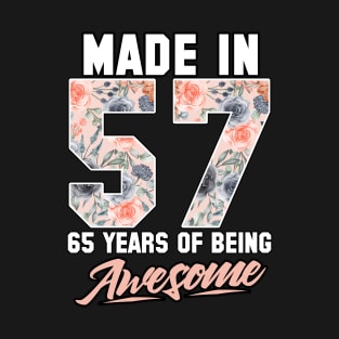 Made in 1957 65 years of being awesome 65th Birthday Flowers T-Shirt