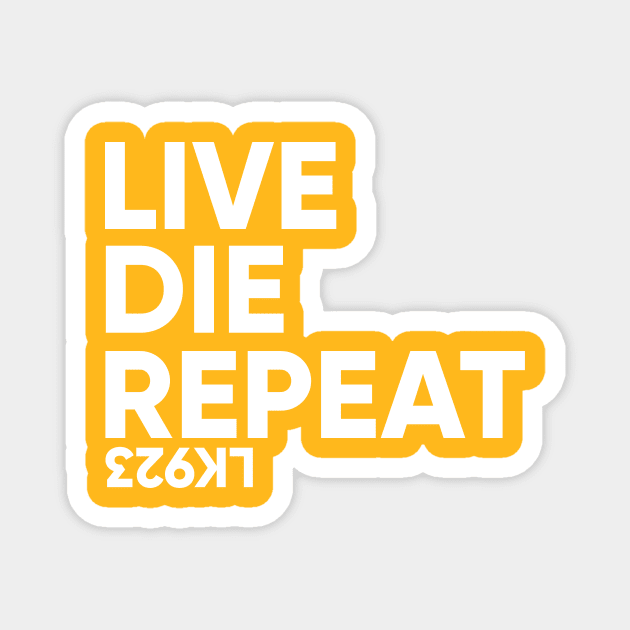 Live Die Repeat Magnet by JezusPop!