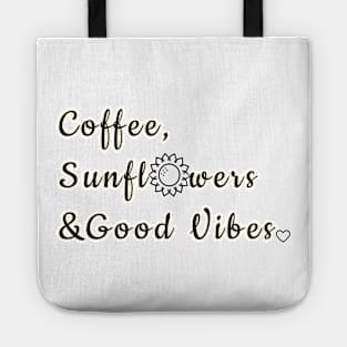 Coffee, Sunflowers & Good Vibes Tote