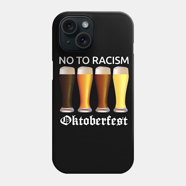 Oktoberfest No To Racism Four Kinds Of Beer BBQ Party Gift Phone Case by peter2art