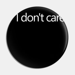 I don't care. Pin