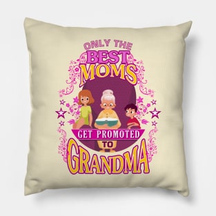 Only the Best Moms get Promoted to Grandma Pillow