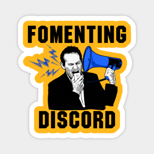 Fomenting Discord Magnet