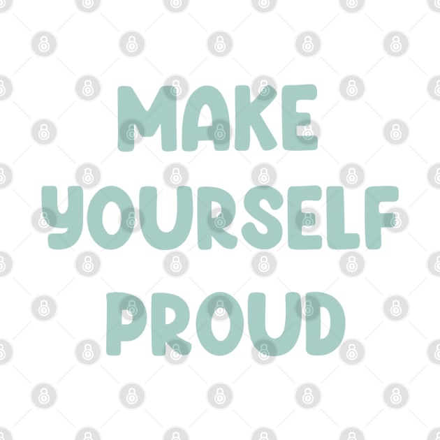 Make yourself proud by Moonance