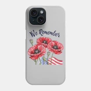 We remember, Memorial Day, American Patriot, Poppy Phone Case