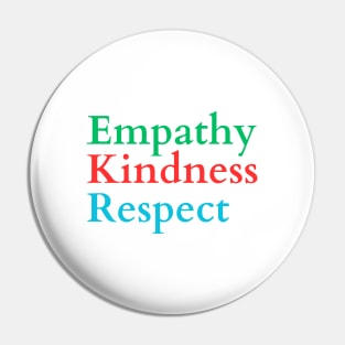 Empathy Kindness Respect Pin