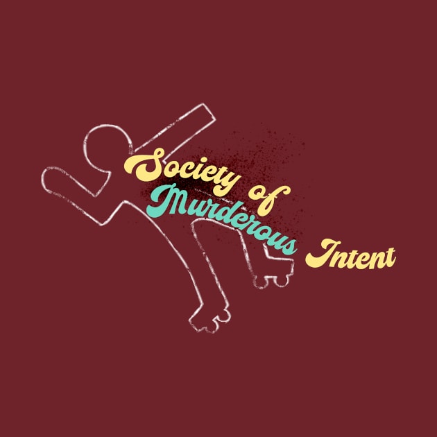 The Society of Murderous Intent by Dave