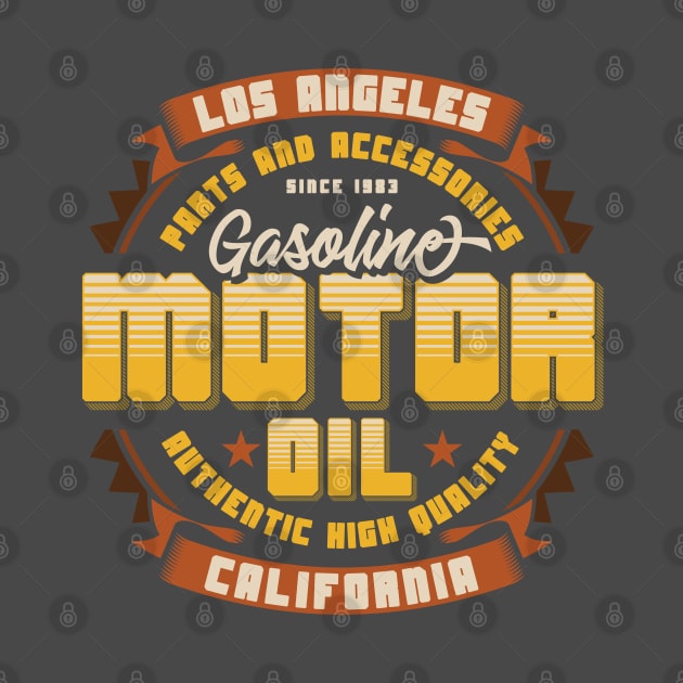 gasoline vintage motor oil custom california los angeles by SpaceWiz95