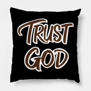 Trust God Pillow