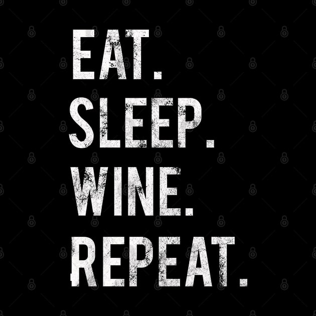 Eat Sleep Wine Repeat by familycuteycom