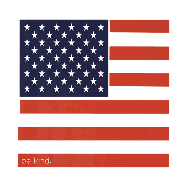 4th Of July American Flag Be Kind by Stick Figure103