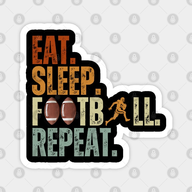 Eat Sleep Football Repeat Vintage Gift Magnet by Just Me Store