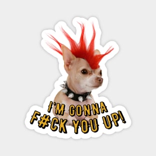 I'm Gonna F#ck You! Cute Dog Design. Magnet