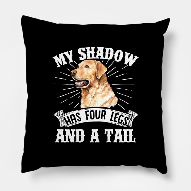 Retriever Dogs My Shadow Has Four Legs And A Tail  Mom Dad Pillow by Caskara