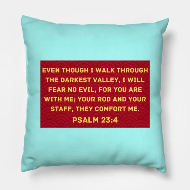 Bible Verse Psalm 23:4 Pillow by Prayingwarrior