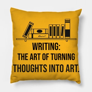 Writing & thoughts create art Pillow