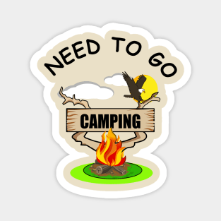 Need To Go Camping Magnet