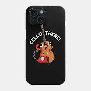 Cello There Cute Music Instrument Pun Phone Case