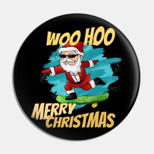 Woo Hoo Christmas Skateboarding Santa Pin