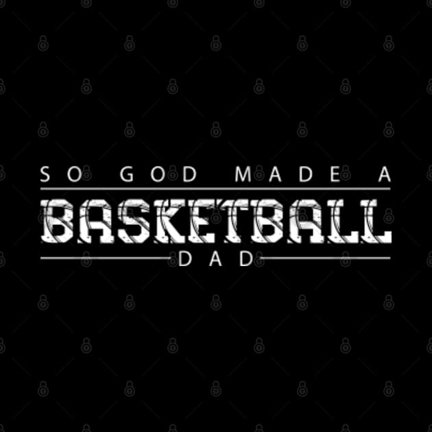 So-God-Made-A-Basketball-Dad by GreenCraft