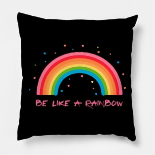 Be like a Rainbow Pillow