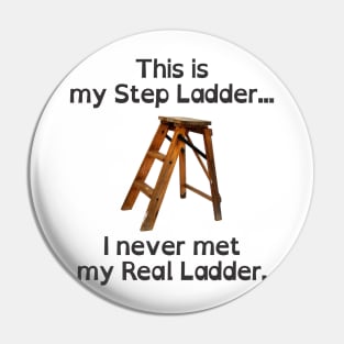 This is my Step Ladder Pin