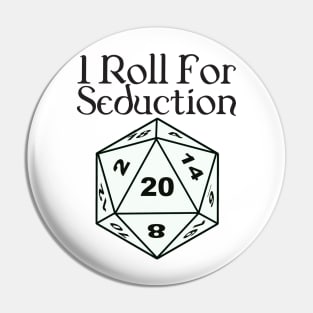 I Roll For Seduction - Bard Pin