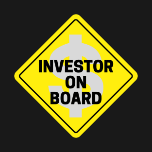 Investor On Board T-Shirt