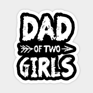 Dad of two girls Magnet