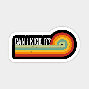 Can I kick It Retro Color Typography Magnet