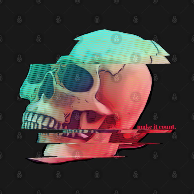 Make It Count - Glitch Skull by Secret Fortress Workshop