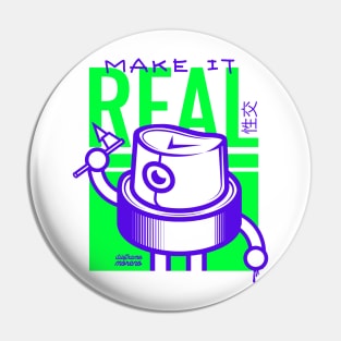 make it real Pin