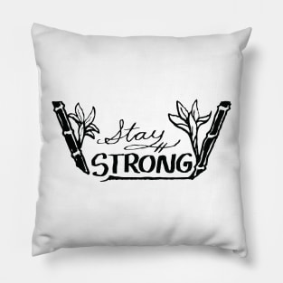 Stay Strong Pillow