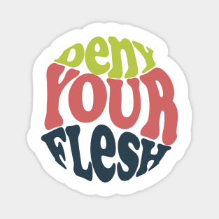 Deny Your Flesh - Yellow Green Magnet