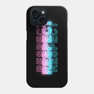 Respect Phone Case