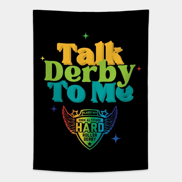 Talk Derby To Me Pride Edition Tapestry by High Altitude Roller Derby 