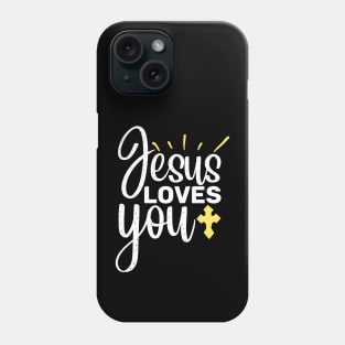 Jesus Loves You Phone Case