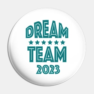 Dream Team 2023 Pin