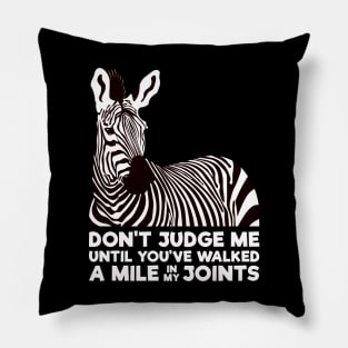 Ehlers Danlos Syndrome Zebra - Don't Judge Me Pillow