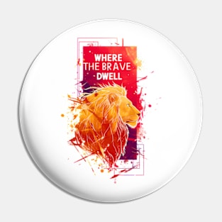 Where the Brave Dwell - Lion - Red Ink Backdrop - Fantasy Pin