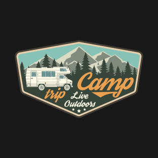 Camp, Trip, Live Outdoors - Camping T-Shirt